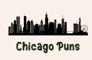 400 Funny Chicago Puns That Will Make You Laugh Out Loud