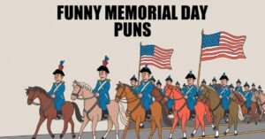 210 Funny Memorial Day Puns That Will Make You Laugh and Celebrate